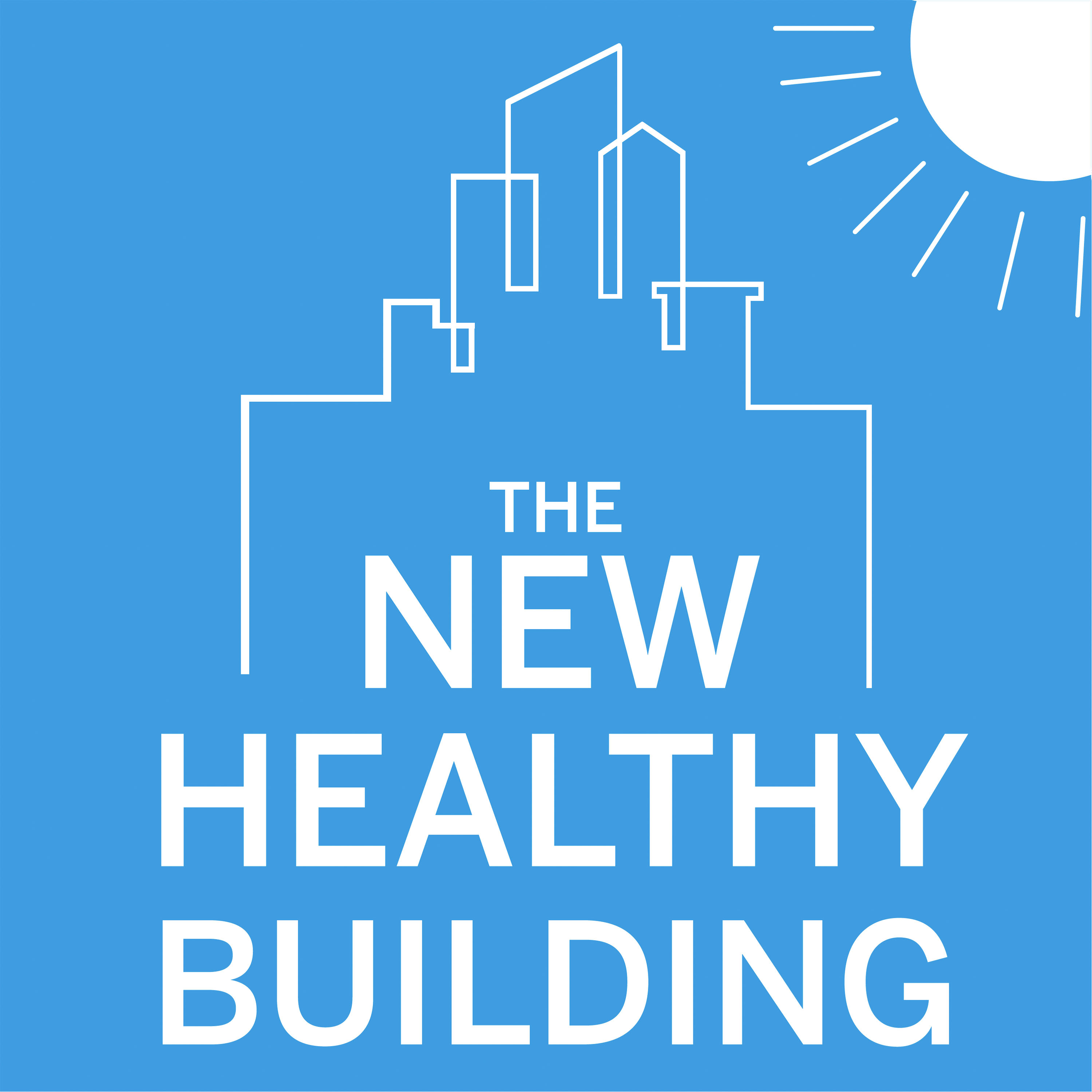 The New Healthy Building Podcast