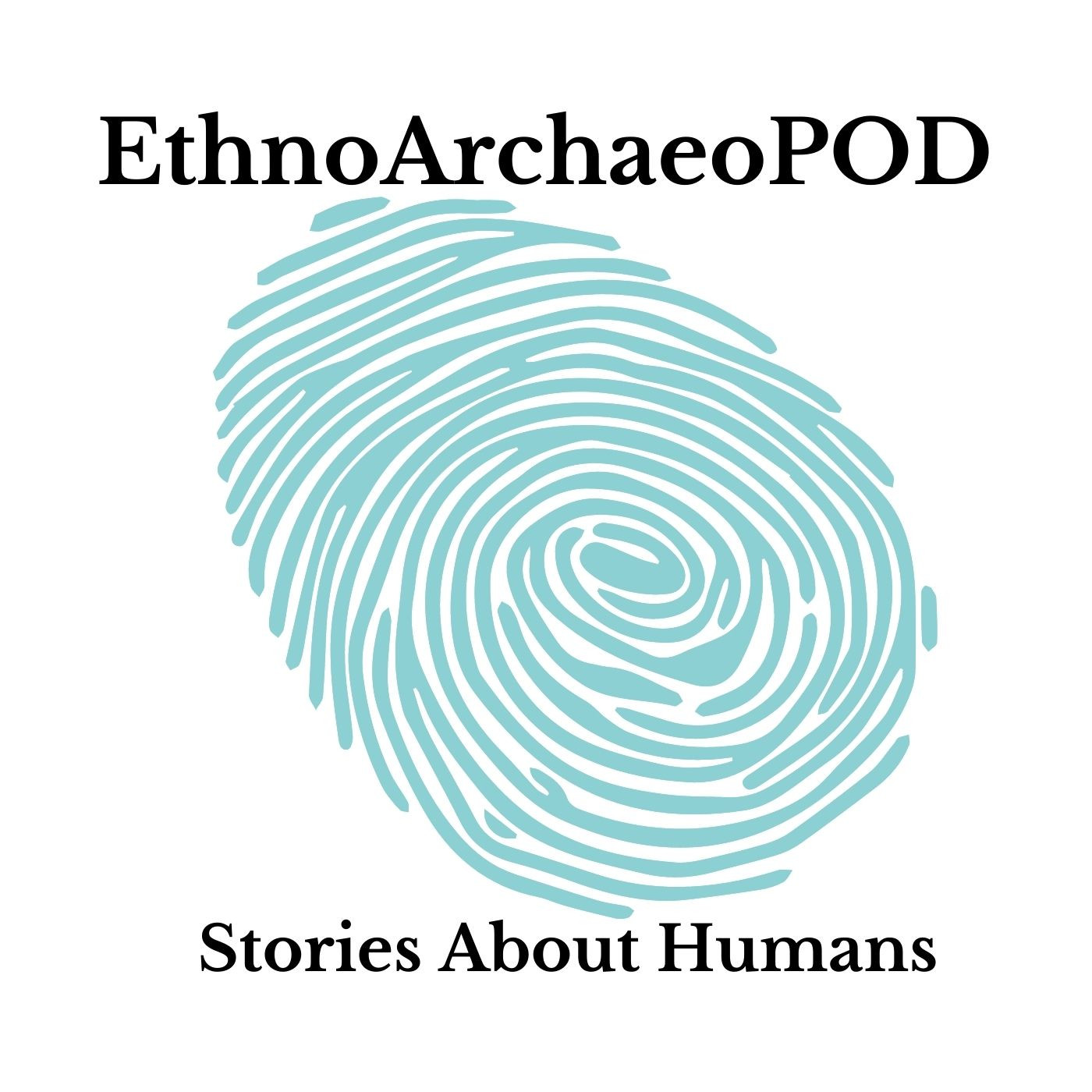 EthnoArchaeoPOD: Stories about Humans
