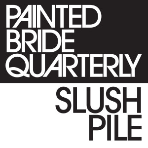 Painted Bride Quarterly’s Slush Pile