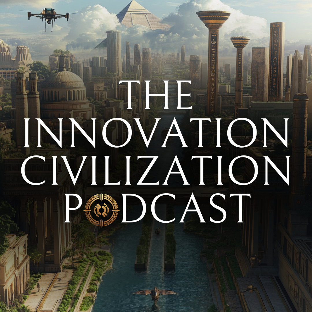 The Innovation Civilization Podcast