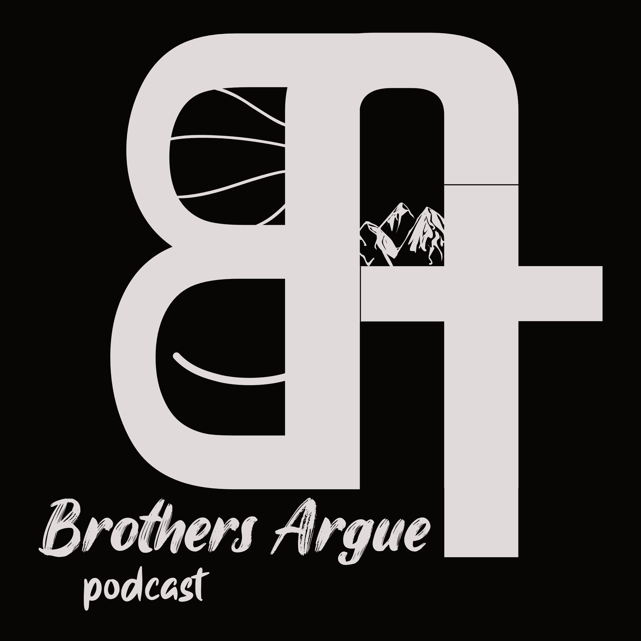 Brothers Argue Podcast