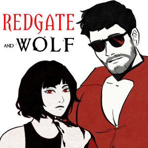 Redgate and Wolf - Episode 6: Should I Spray or Should I Go?