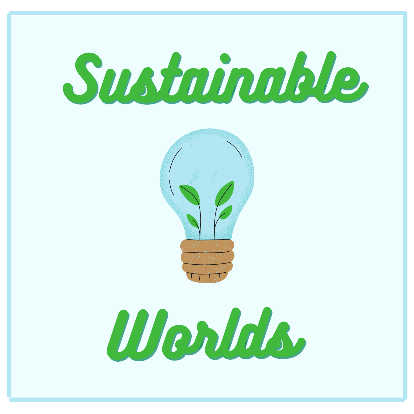 Sustainable Worlds