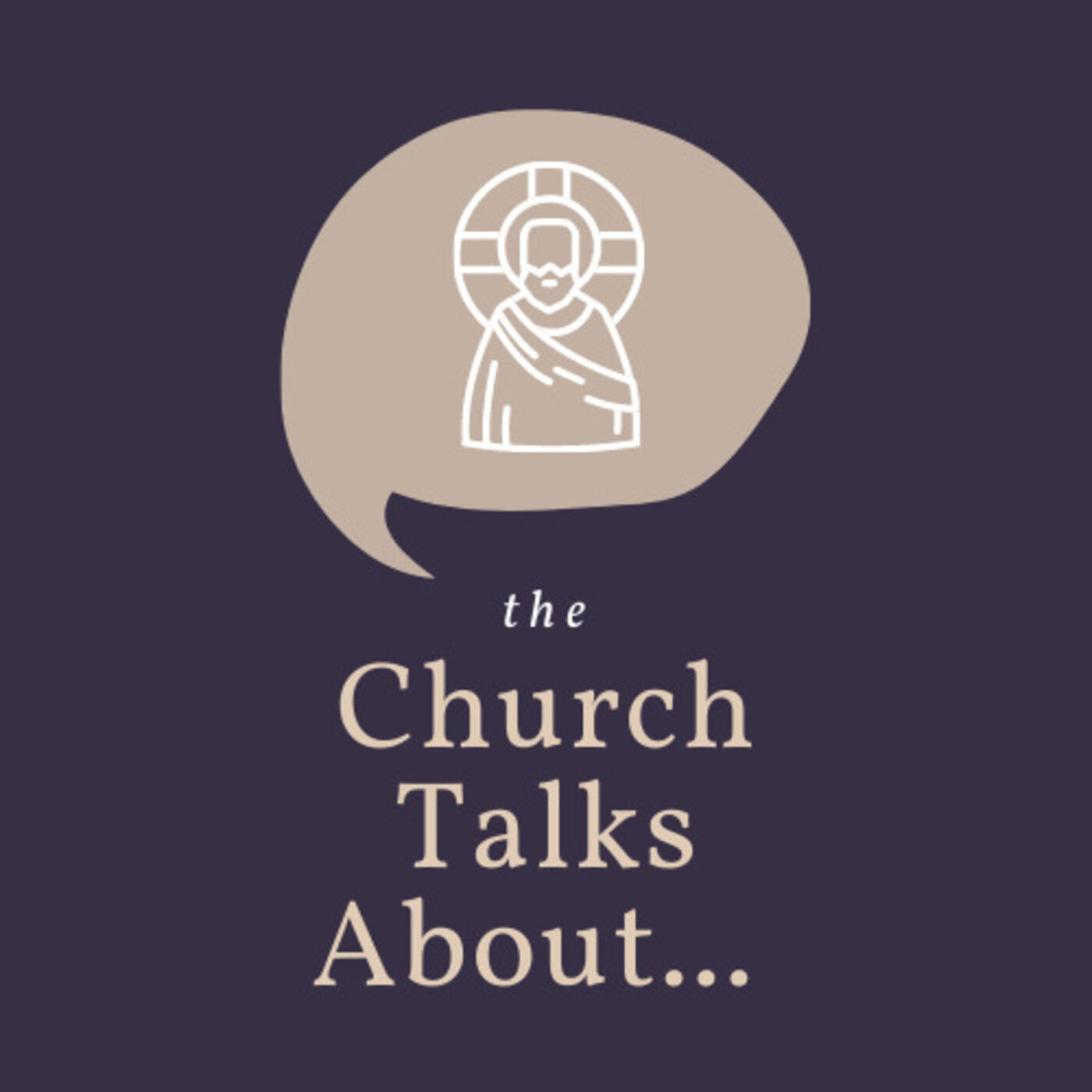 The Church Talks About...