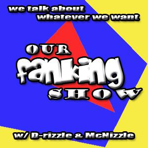 Our Fanking Show - Episode 4