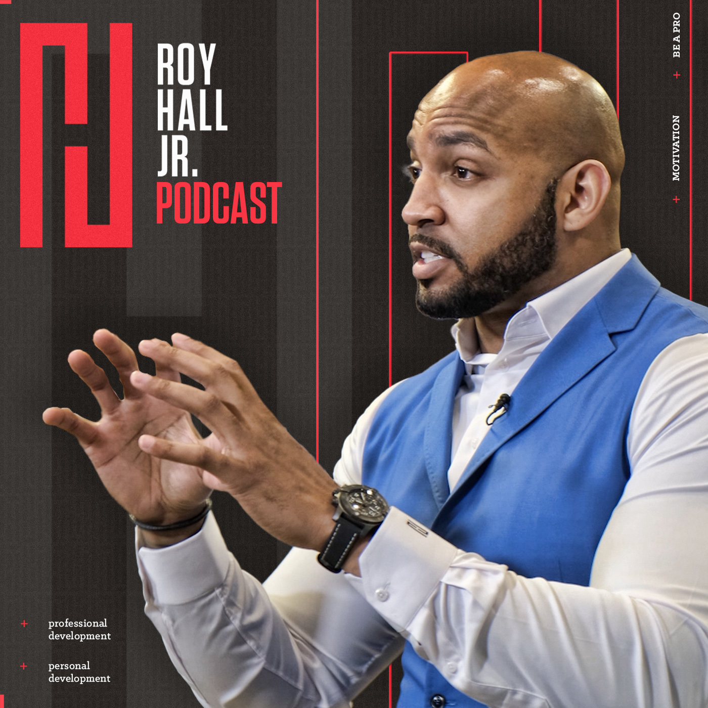 The Roy Hall Jr. Podcast