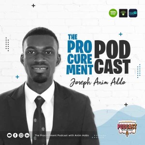 Introduction to Procurement Podcast with Anim Addo