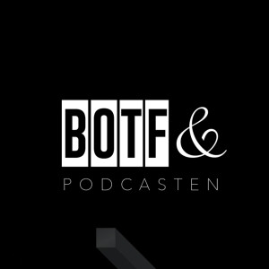 BOTF & PODCASTEN (TRAILER) Episode 1 -Podcasten er live på torsdag d. 4 marts kl 20:00