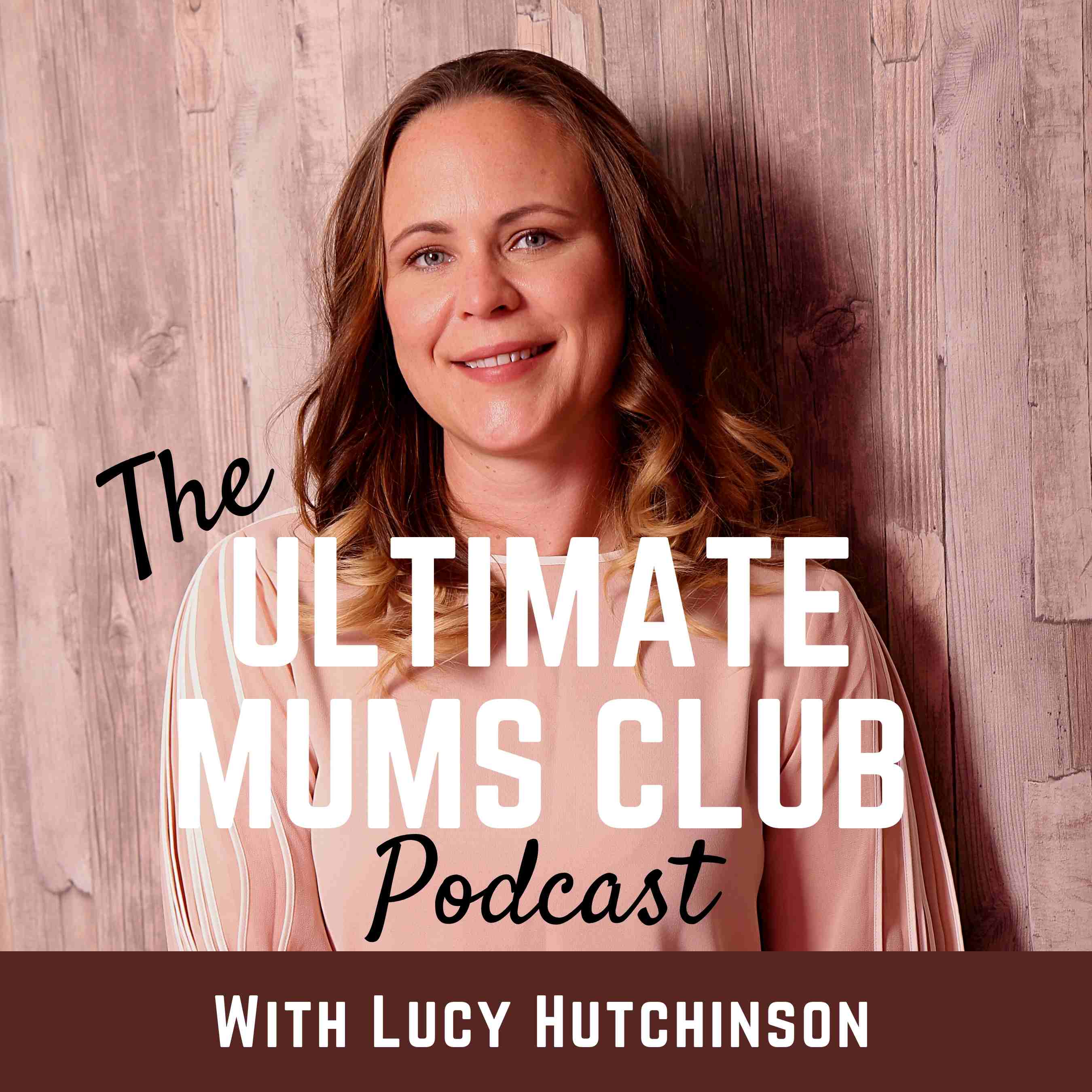 The Ultimate Mums Club Podcast
