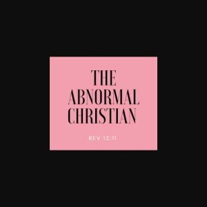 The Abnormal Christian's Podcast