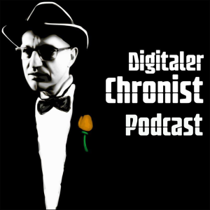 Podcast von Digitaler Chronist