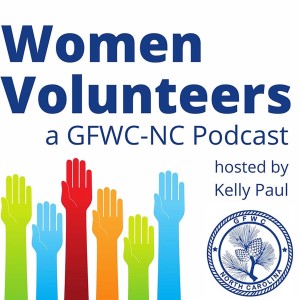 Women Volunteers, a GFWC-NC Podcast