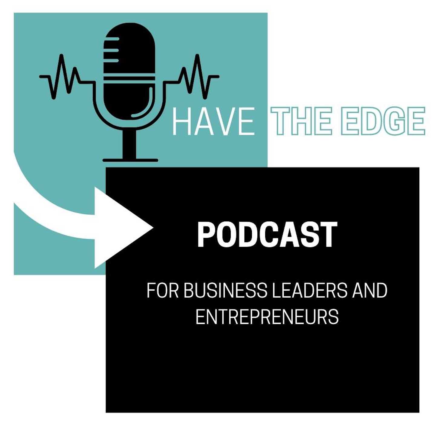 HAVE THE EDGE PODCAST