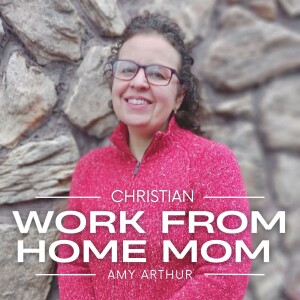 Ep 29 - May Scripture Writing Challenge - Prayer for the Christin Work from Home Mom