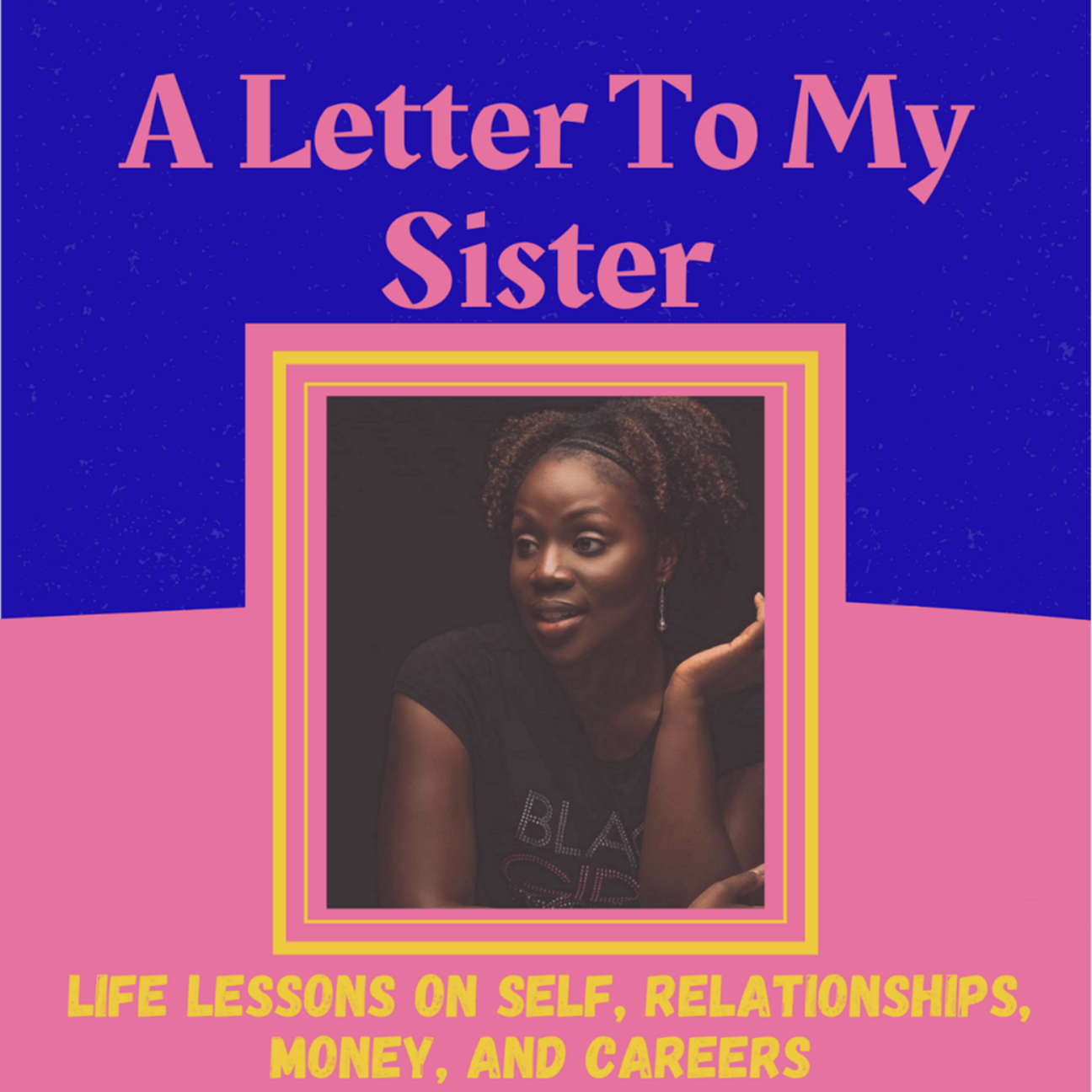 A Letter To My Sister