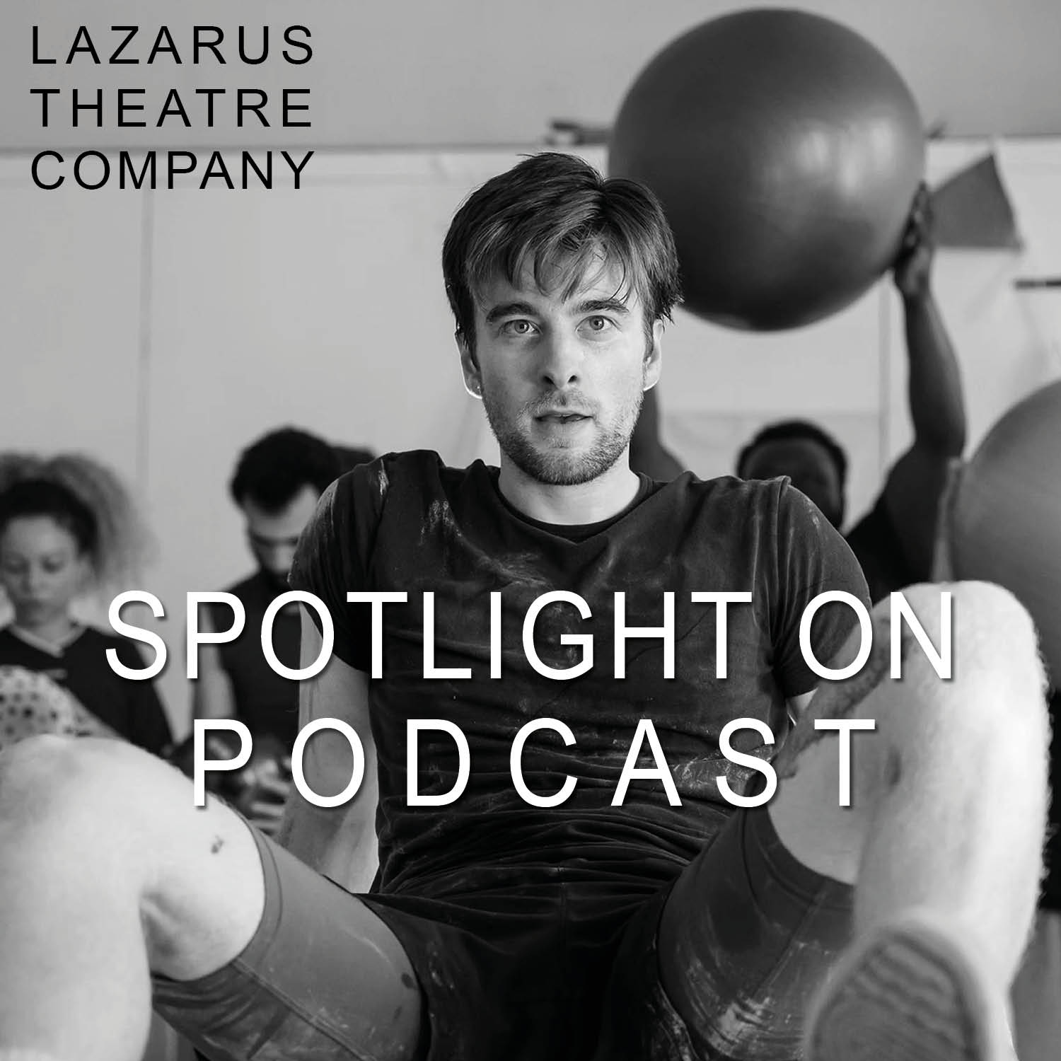 Lazarus Theatre Company - Spotlight on