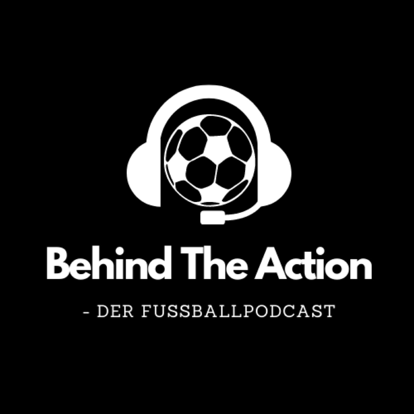 Behind The Action - Der Fußballpodcast by Yannik Zähringer