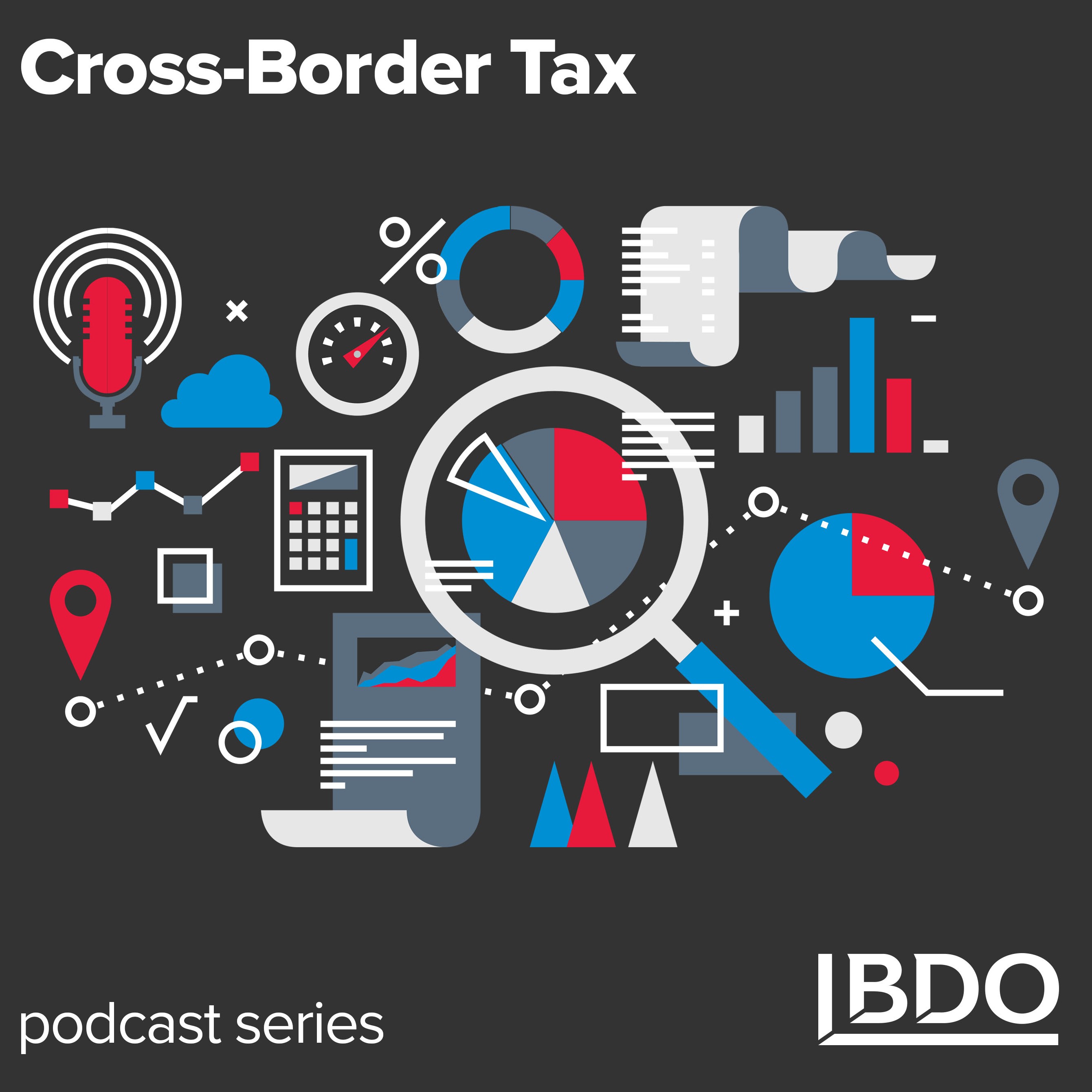 The Cross-Border Tax Podcast Series by BDO Canada