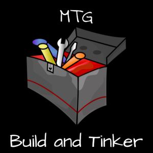MTG Build and Tinker