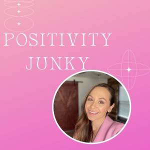 Positivity Junky