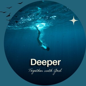 Deeper