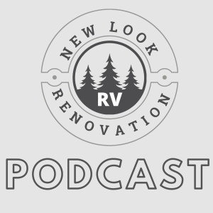 New Look RV Renovation Podcast