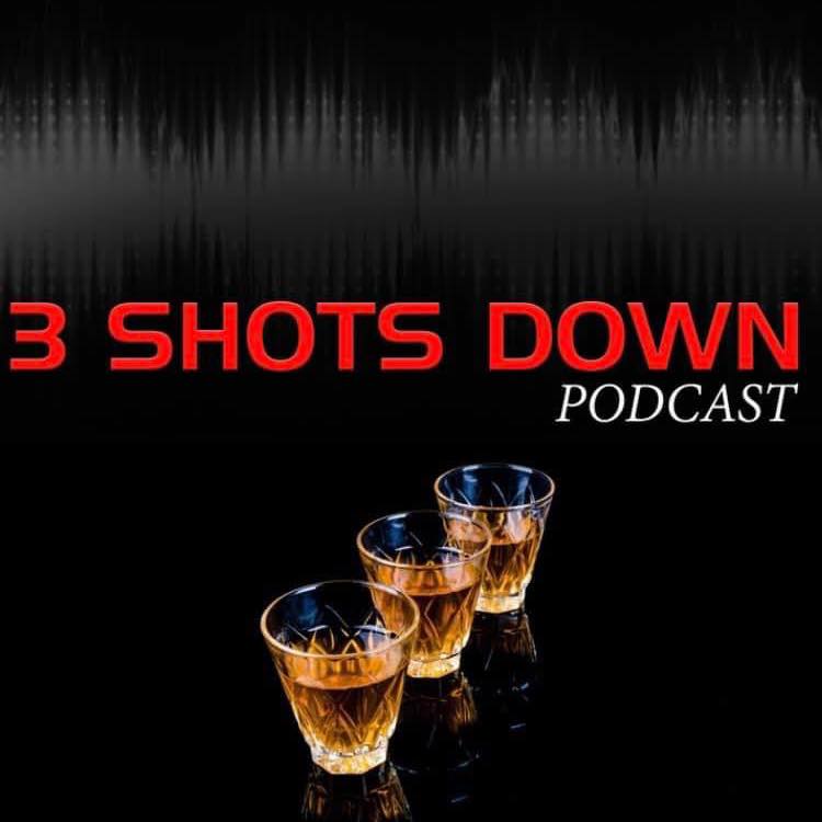 3 Shots Down Podcast