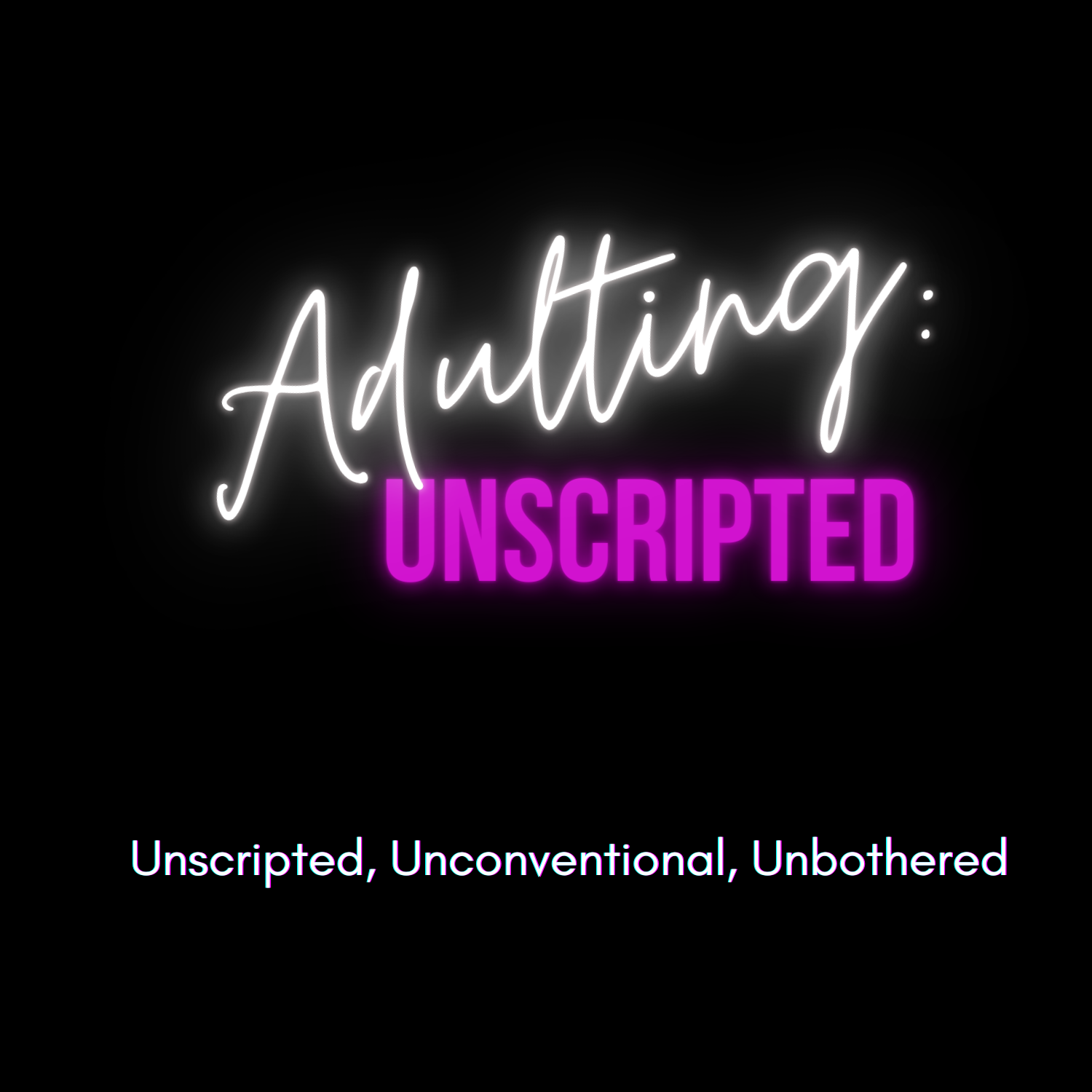 Adulting: Unscripted