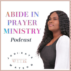 Abide in Prayer Ministry Podcast