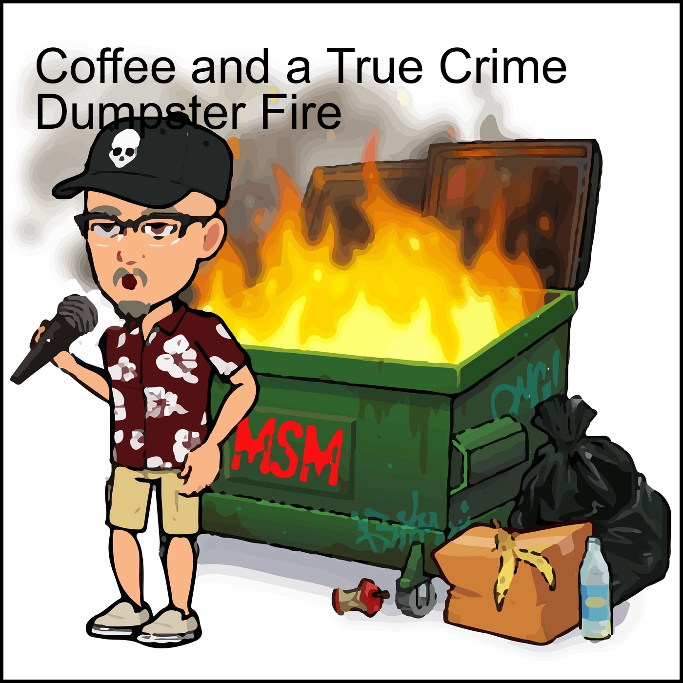 Coffee and a True Crime Dumpster Fire