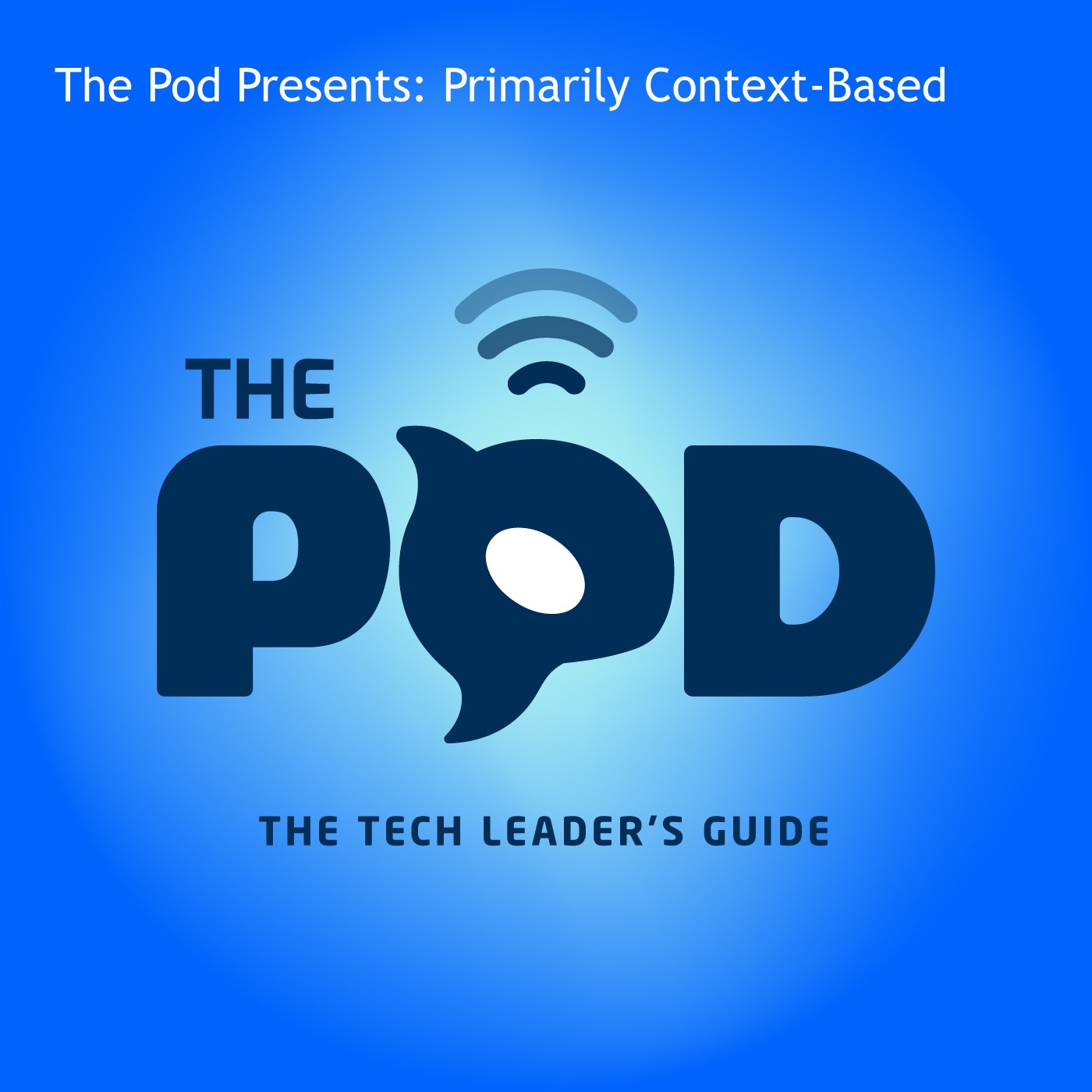 The Pod Presents: Primarily Context-Based