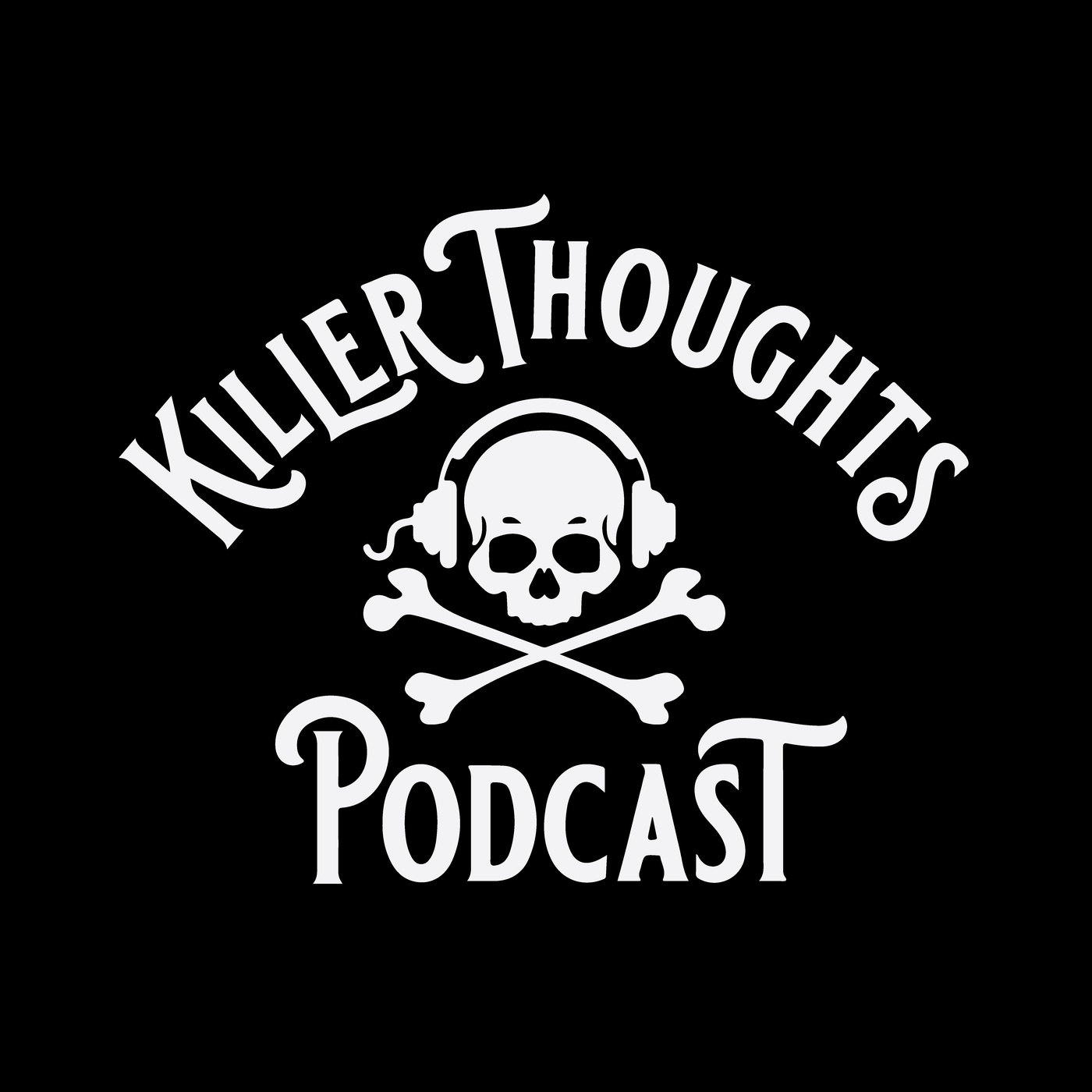 Killer Thoughts Podcast
