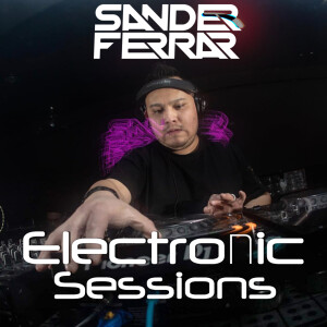 ElectroNic Sessions 054 With Sander Ferrar (Exclusive Guest Mix by Henry Caster)