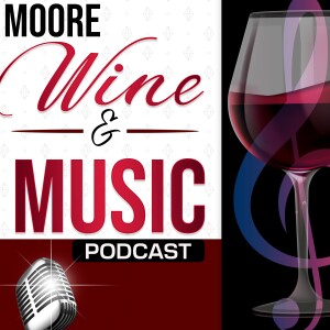 Moore Wine and Music Podcast