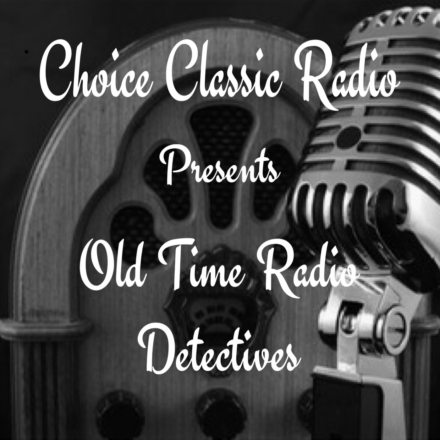 Choice Classic Radio Detectives Old Time Radio