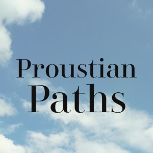 Proustian Paths