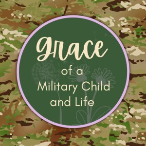 Grace of a Military Child and Life