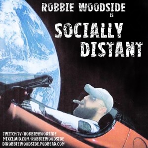 Robbie Woodside is Socially Distant