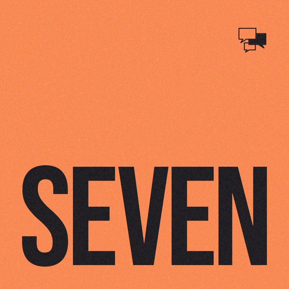 SEVEN | Audio Podcast