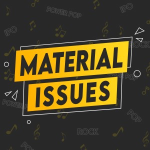 Material Issues Episode #65 featuring Christina Bulbenko and Rex Broome of Big Stir Records