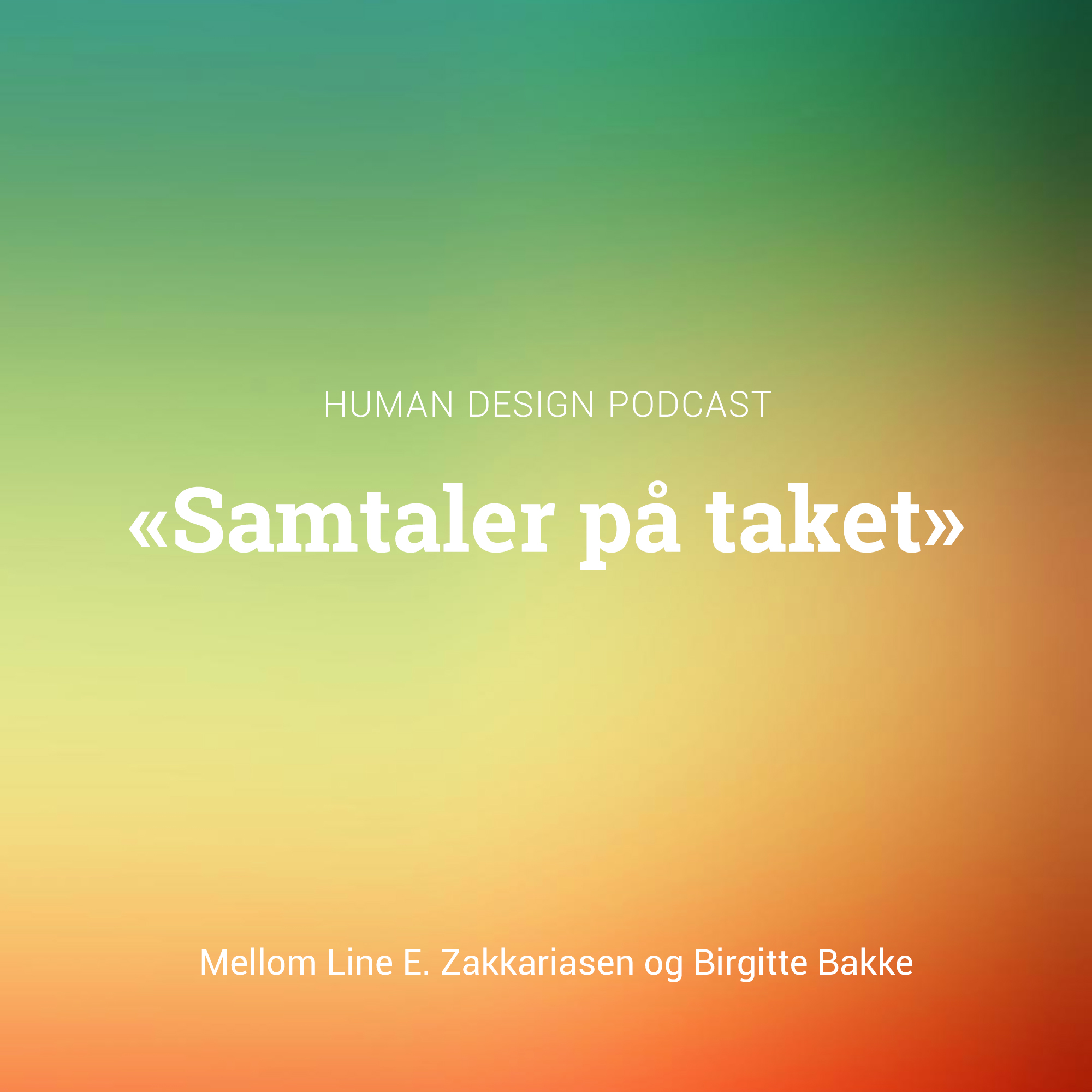 "Samtaler på taket" - en Human Design Podcast