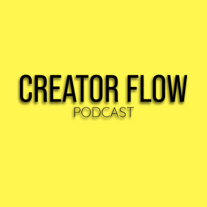 Creator Flow Podcast