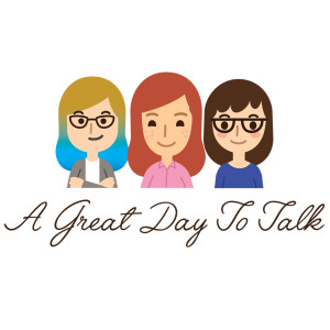 A Great Day To Talk - EP066 - Taking A Pause