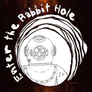 Enter the Rabbit Hole