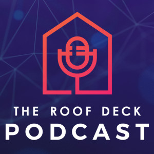 'The Roof Deck' Podcast - Episode 10