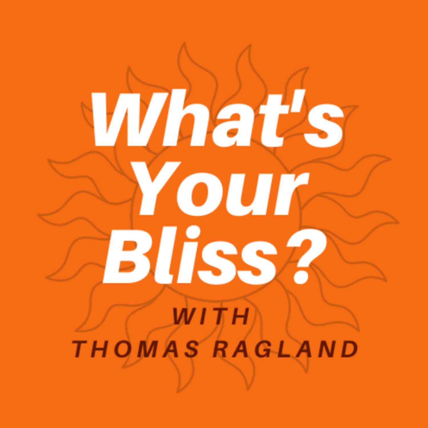 What's Your Bliss?