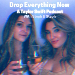 Drop Everything Now: A Taylor Swift Podcast