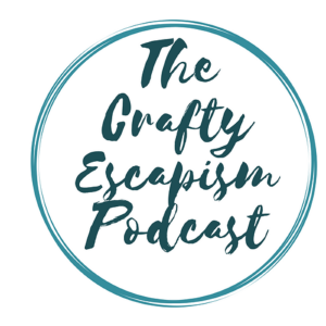 The Crafty Escapism Podcast