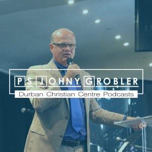 Prepare the way?Pastor Johny Grobler