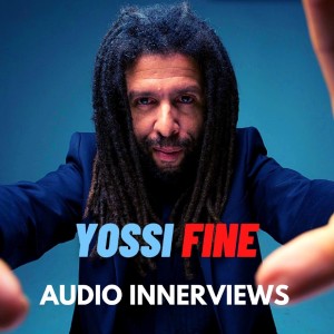 Yossi Fine - Audio Innerviews - יוסי פיין